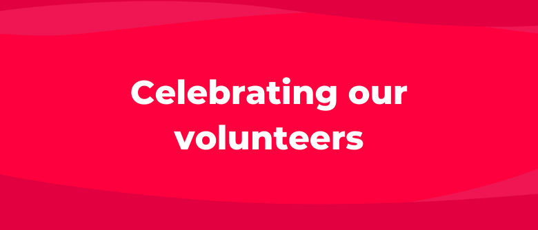 Celebrating our volunteers