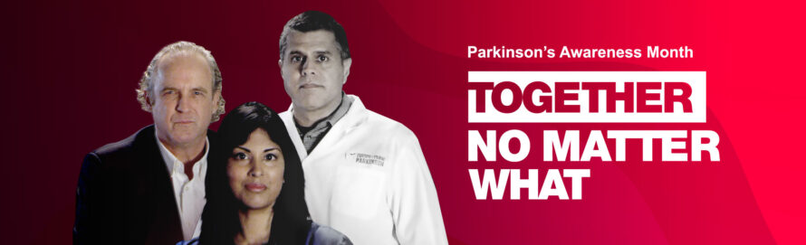 Parkinson's Awareness Month - Together, No Matter What